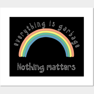 Nothing matters Posters and Art